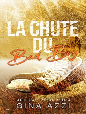 cover image of La Chute du bad boy